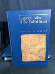 National Geographic Historical Atlas Of The United States Centennial Edition