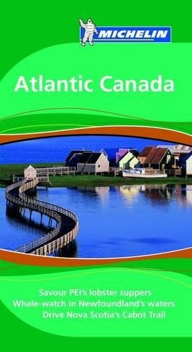 Atlantic Canada Tourist Guide (Michelin Green Gu… by Bruce W Bishop 1906261571