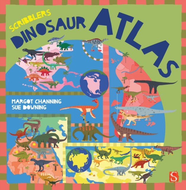 Scribblers Dinosaur Atlas by Margot Channing (Board book)