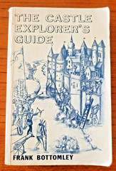 The Castle Explorer’s Guide by Frank Bottomley – 1979 First Edition Paperback.