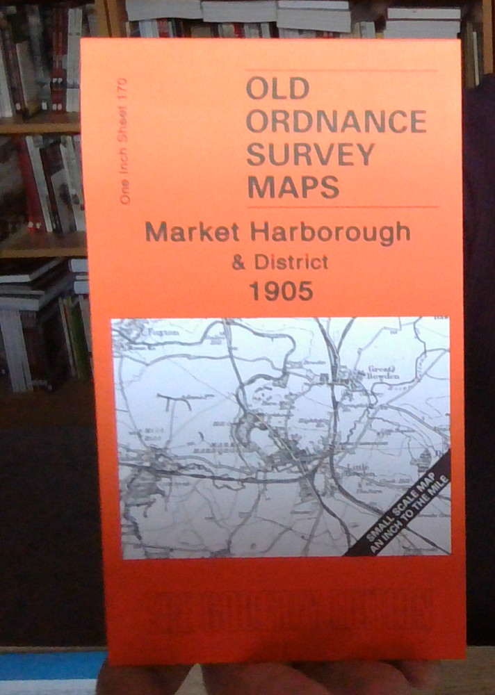 MAP OF Market Harborough & District 1905 One Inch sheet 170 Steph Mastoris NEW