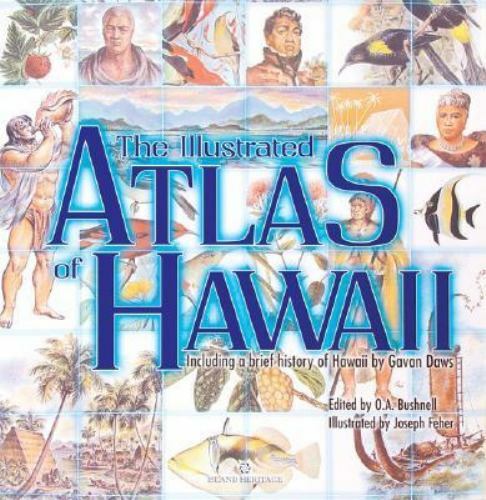 The Illustrated Atlas of Hawaii: An Island Heritage Book with a History of…