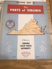 THE PORTS OF VIRGINIA Facilities Maps by Ports Authority
