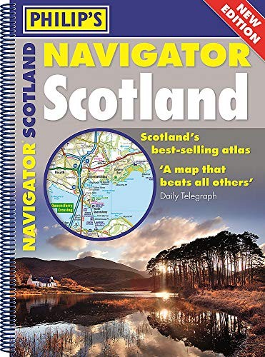 Philip’s Navigator Scotland: (A4 Spiral binding) by Philip’s Maps Book The Fast