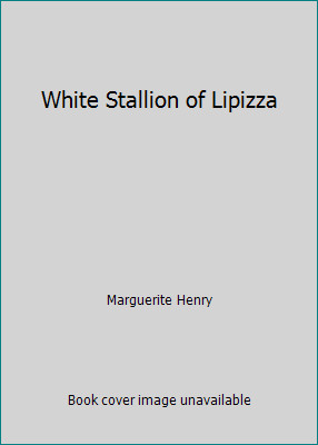 White Stallion of Lipizza by Marguerite Henry