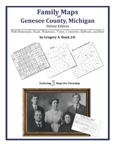 FAMILY MAPS OF GENESEE COUNTY, MICHIGAN By Boyd Gregory A. J.d. *Mint Condition*