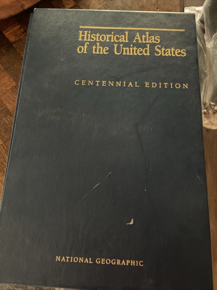 National Geographic Historical Atlas of the United States Centennial Edition