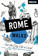 Moon Rome Walks (Third Edition) by Moon Travel Guides (Paperback Book)