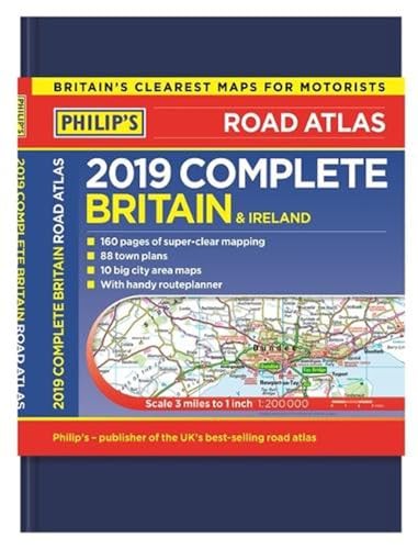 Philip’s 2019 Complete Road Atlas Britain and Irela… by Philip’s Maps Hardback