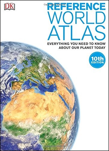 REFERENCE WORLD ATLAS, 10TH EDITION (DK REFERENCE WORLD – Hardcover *BRAND NEW*