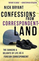 Confessions from Correspondentland: The Dangers and Delights of Life as a Fo…