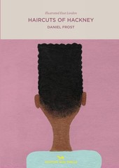 Haircuts of Hackney by Daniel Frost Hardcover Book