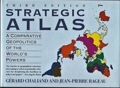 Strategic Atlas: A Comparative Geopolitics of the World’s Powers – hardcover…