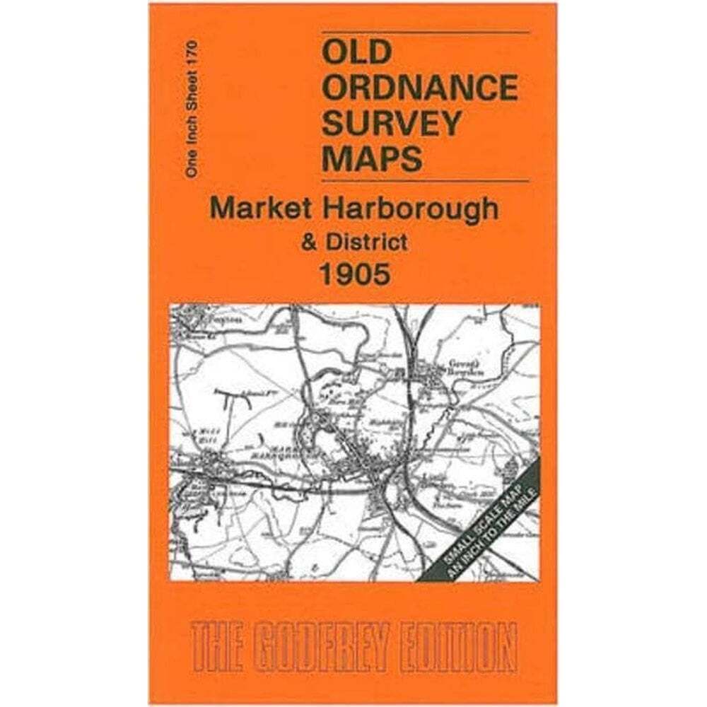 Market Harborough & District 1905 (Inch To The Mile Sheet 170) – Old OS Maps