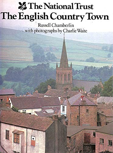 National Trust Book of the English Country Town, E.R. Chamberlin, Used; Very Goo