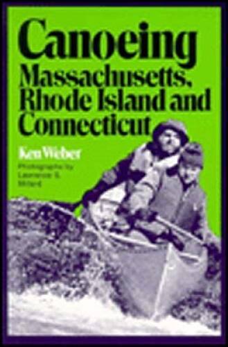 Canoeing Massachusetts, Rhode Island, and Connecticut – Paperback – GOOD