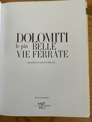 DOLOMITI LE PIU’ BELLE VIE FERRATE LE GUIDE WHITE STAR DI PASCAL SOMBARDIER 2007