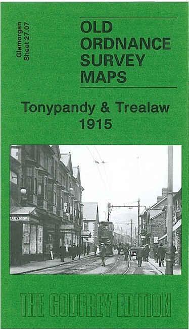 Tonypandy & Trealaw 1915 Glamorgan Sheet 27.07 by Derrick Pratt