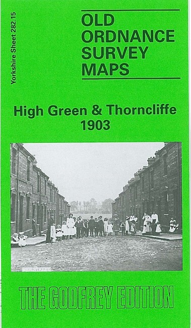 High Green & Thorncliffe 1903 Yorkshire Sheet 282.15 by Melvyn Jones
