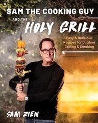 Sam the Cooking Guy and The Holy Grill by Sam Zien (Paperback Book)