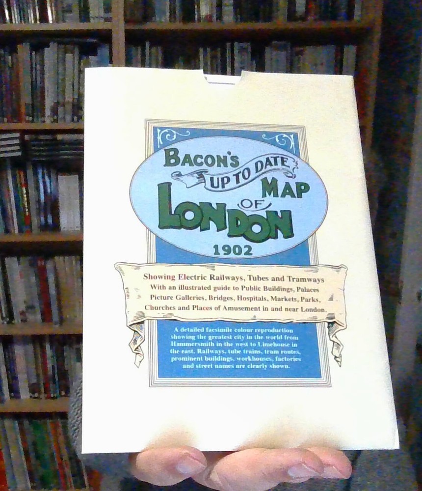 Bacon’s Up-to-Date Map of London 1902, G W Bacon NEW 9781873590232