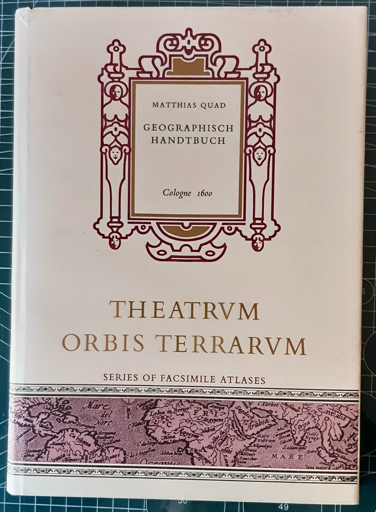 Carto-bibliography, Matthias Quad, Geographisch Handtbuch. Facsimile.