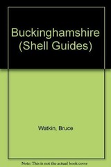 Buckinghamshire (Shell Guides) by Watkin, Bruce Paperback Book The Fast Free