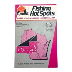 FISHING HOT SPOTS in NORTH CENTRAL WISCONSIN • ARBOR VITAE WOODRUFF MINOCQUA