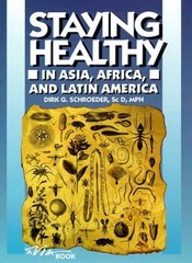 Staying Healthy in Asia, Africa, and Latin America (4th ed) By D