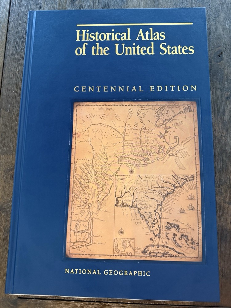 National Geographic Historical Atlas of The United States Centennial Edition