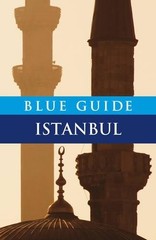 Blue Guide Istanbul: Sixth Edition (Tr…, Freely, John