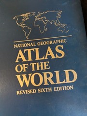 National Geographic “Atlas Of The World” Revised 6th Edition