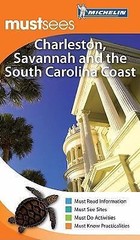 Michelin Mustsees Charleston, Savannah and the South Carolina Coast
