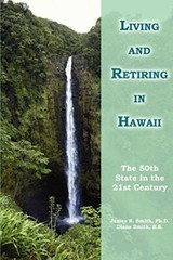 Smith PH. D. – Living and Retiring in Hawaii The 50th State in the 21s – X555z