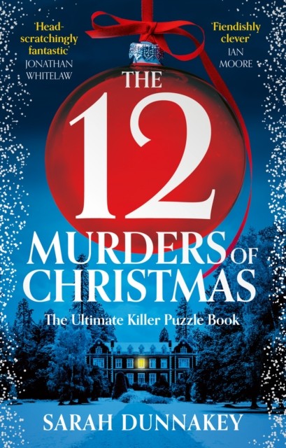 The Twelve Murders of Christmas by Sarah Dunnakey (Paperback Book)