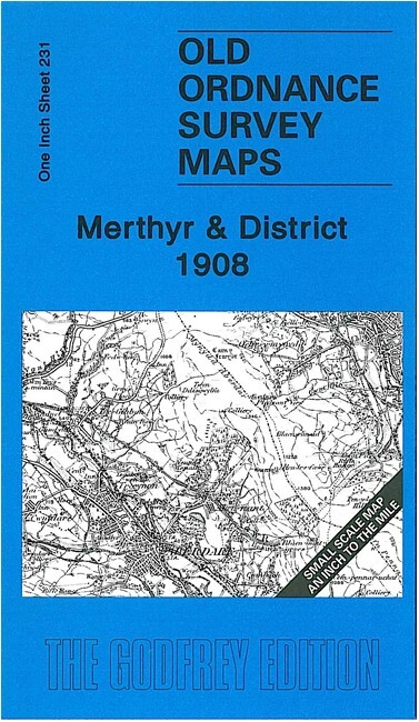 Merthyr & District 1908 One Inch Sheet 231 by Derrick Pratt