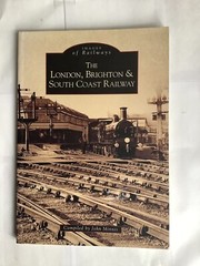 THE LONDON AND BRIGHTON SOUTH COAST RAILWAY JOHN MINNIS