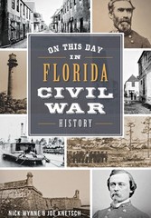On This Day in Florida Civil War History by Nick Wynne (English) Paperback Book