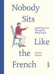 Nobody Sits Like the French by Charles Pappas (Paperback Book)