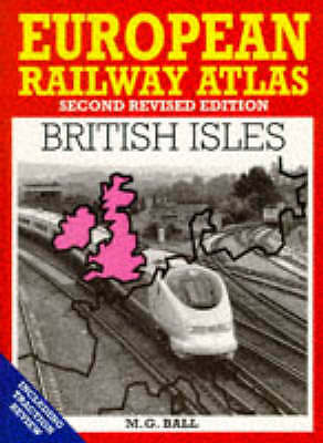 European Railway Atlas: British Isles by M.G. Ball (Paperback, 1996)
