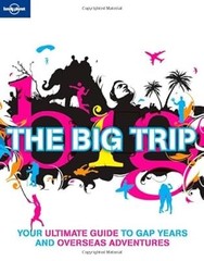 The Big Trip (Lonely Planet General Reference), Dunford, George, Used; Good Book