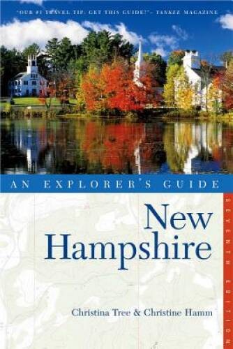 Explorer’s Guide New Hampshire (Seventh Edition) (Explorer – VERY GOOD