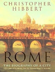 Rome: The Biography of a City, Hibbert, Christopher