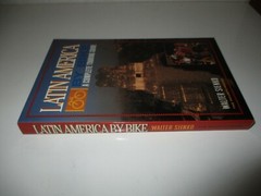 Latin America by Bike: A Complete Touring Guide by Walter Sienko (1993, Paperbac