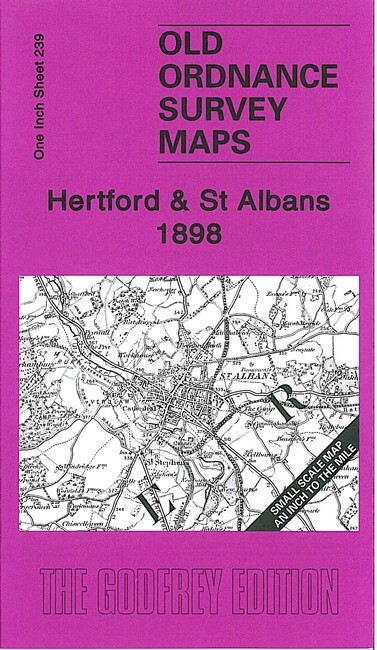 Hertford & St Albans 1898 One Inch Sheet 239 by Barrie Trinder