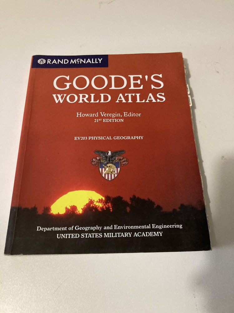 Goode’s World Atlas – US Military Academy EV203 (Rand McNally) – H Veregin 2007