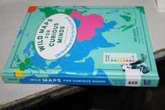 Wild Maps for Curious Minds : 100 New Ways to See the Natural World, Hardcove…
