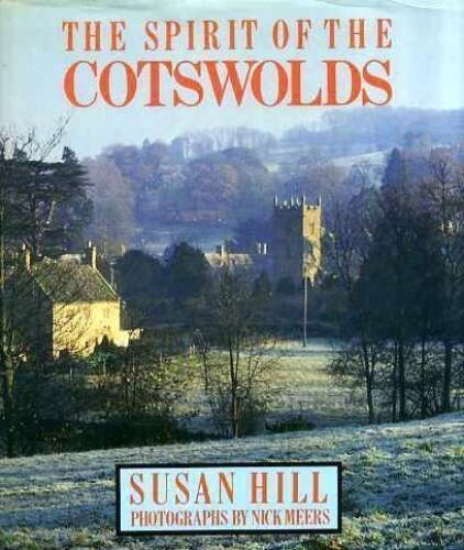 Spirit of the Cotswolds – Hardcover By Hill, Susan – GOOD