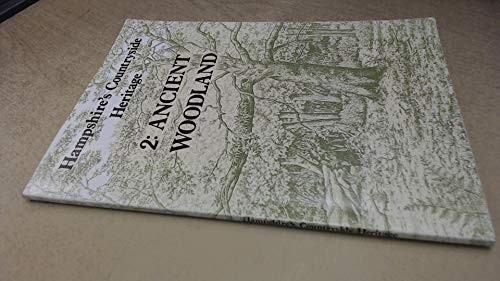 Hampshire’s Countryside Heritage: Ancient Woodlan… by Colebourn, Phil Hardback