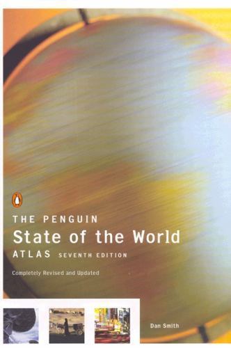 Penguin State of the World Atlas, Seventh Edition by Dan Smith